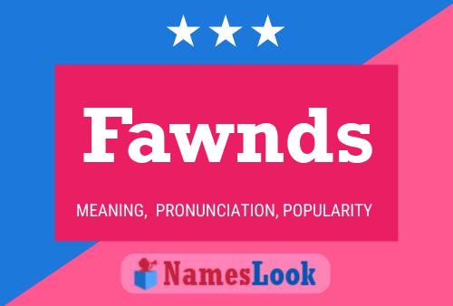 Fawnds Name Poster