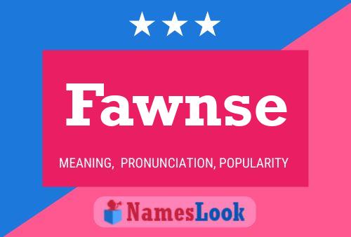 Fawnse Name Poster