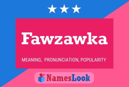 Fawzawka Name Poster