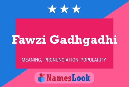 Fawzi Gadhgadhi Name Poster