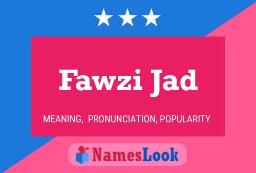 Fawzi Jad Name Poster