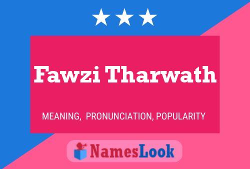 Fawzi Tharwath Name Poster