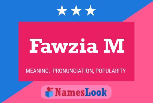 Fawzia M Name Poster