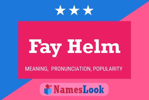 Fay Helm Name Poster