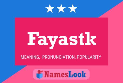 Fayastk Name Poster