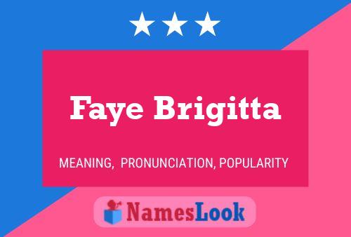 Faye Brigitta Name Poster