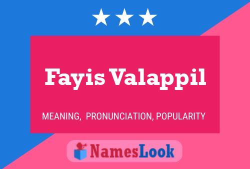 Fayis Valappil Name Poster