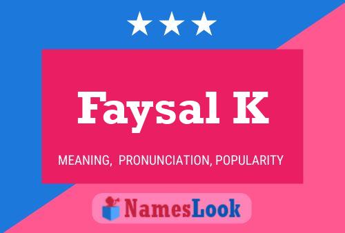 Faysal K Name Poster