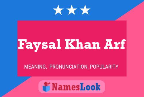 Faysal Khan Arf Name Poster