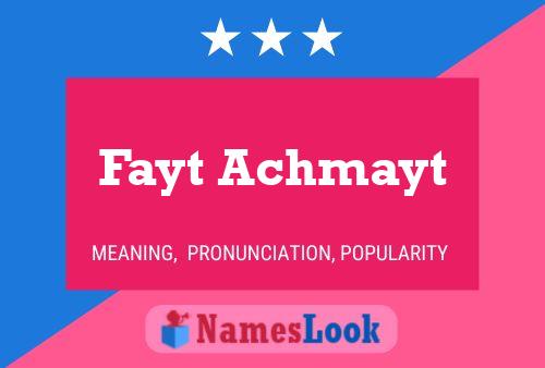 Fayt Achmayt Name Poster