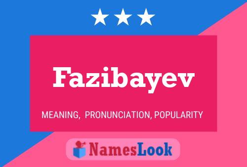 Fazibayev Name Poster