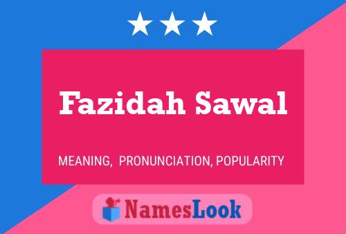 Fazidah Sawal Name Poster