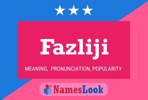 Fazliji Name Poster