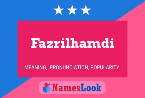 Fazrilhamdi Name Poster