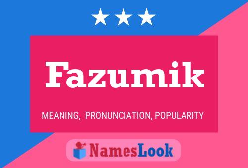 Fazumik Name Poster