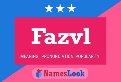 Fazvl Name Poster