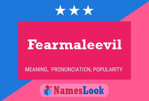 Fearmaleevil Name Poster