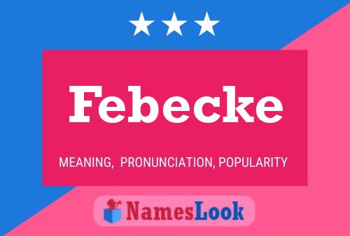 Febecke Name Poster