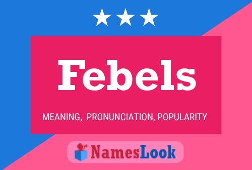 Febels Name Poster