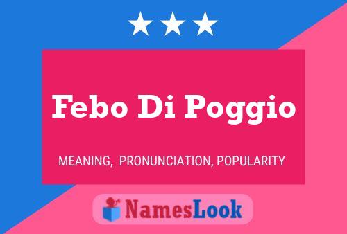 Febo Di Poggio Name Poster