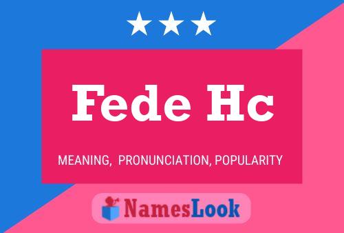 Fede Hc Name Poster