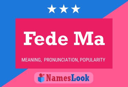 Fede Ma Name Poster