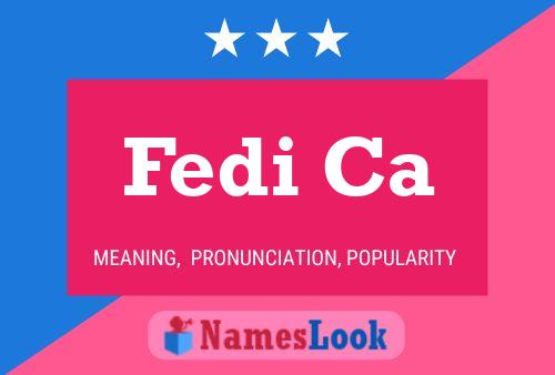 Fedi Ca Name Poster