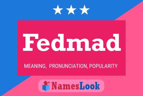 Fedmad Name Poster