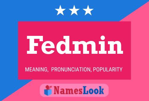 Fedmin Name Poster