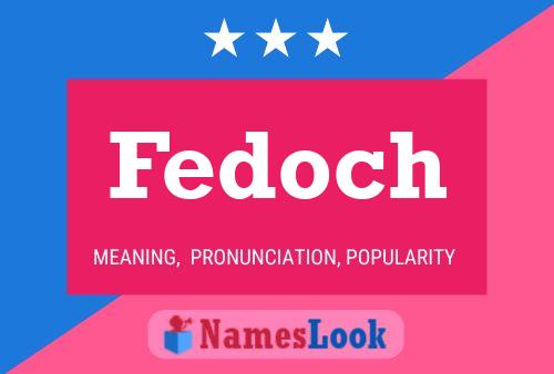 Fedoch Name Poster