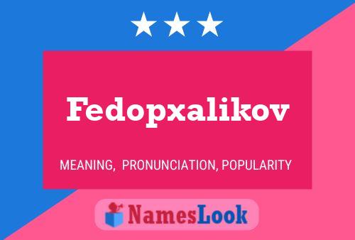 Fedopxalikov Name Poster