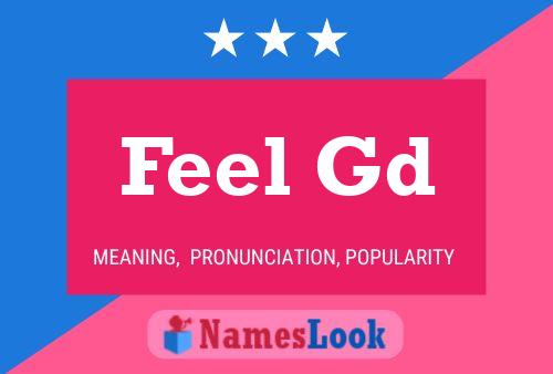 Feel Gd Name Poster