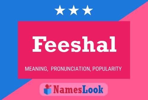 Feeshal Name Poster