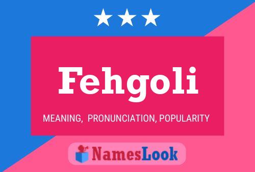 Fehgoli Name Poster