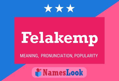 Felakemp Name Poster