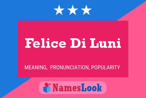 Felice Di Luni Name Poster