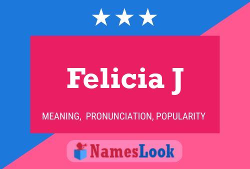 Felicia J Name Poster