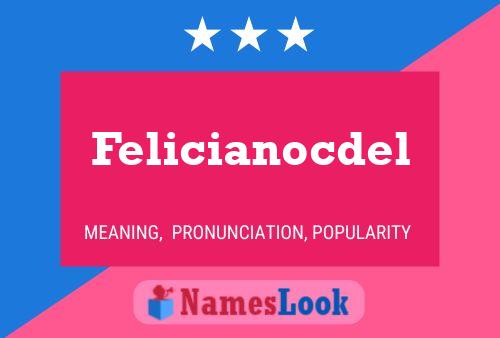 Felicianocdel Name Poster