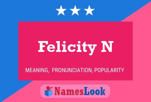 Felicity N Name Poster