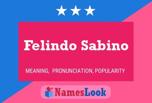 Felindo Sabino Name Poster