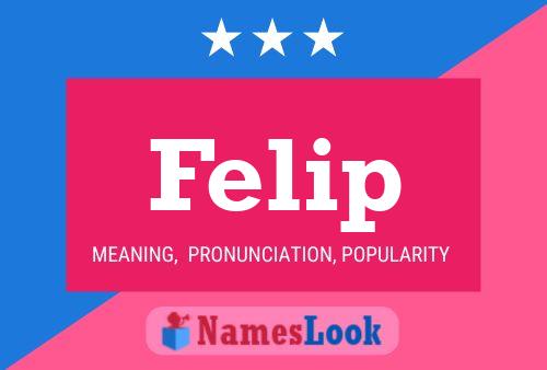 Felip Name Poster