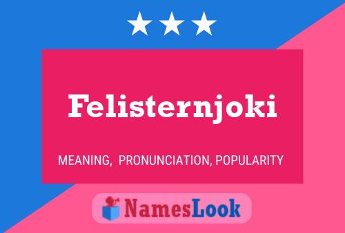 Felisternjoki Name Poster