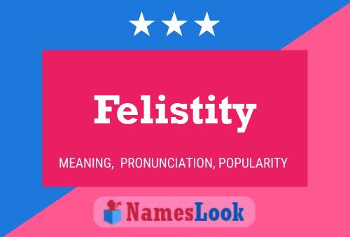 Felistity Name Poster