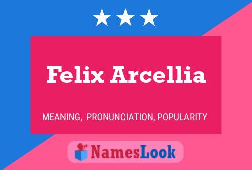 Felix Arcellia Name Poster