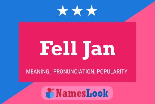 Fell Jan Name Poster