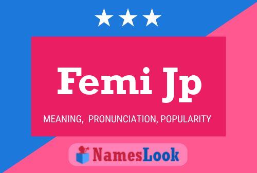 Femi Jp Name Poster