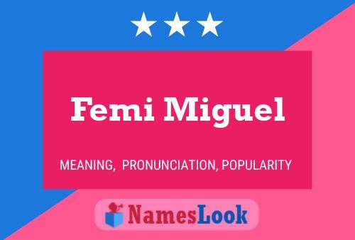 Femi Miguel Name Poster