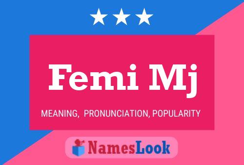 Femi Mj Name Poster