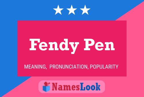 Fendy Pen Name Poster