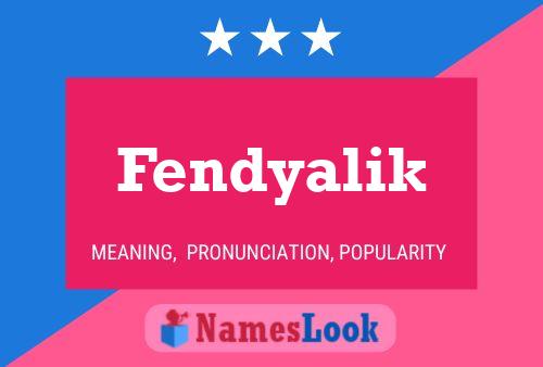 Fendyalik Name Poster